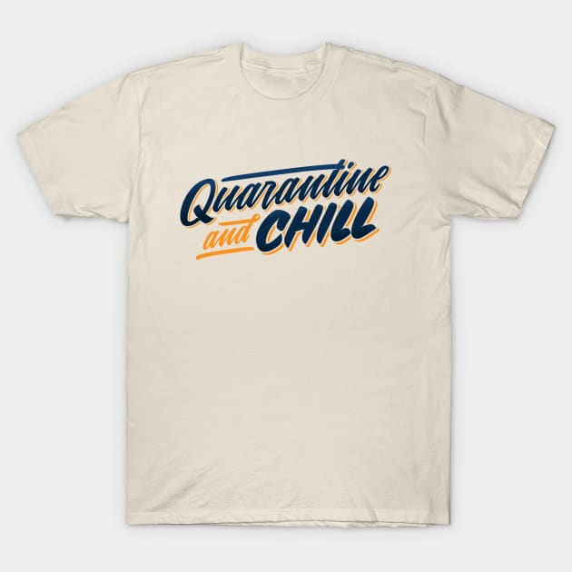 QUARANTINE AND CHILL T-Shirt by Bombastik